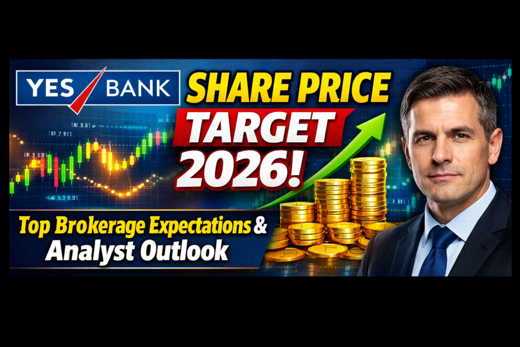 Yes Bank Share Price Target 2026: Top Brokerage Expectations & Analyst Outlook