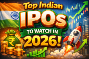 Top Indian IPOs to Watch in 2026: From Tech Unicorns to Market Giants