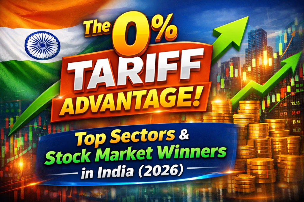The 0% Tariff Advantage: Top Sectors and Stock Market Winners in India (2026)
