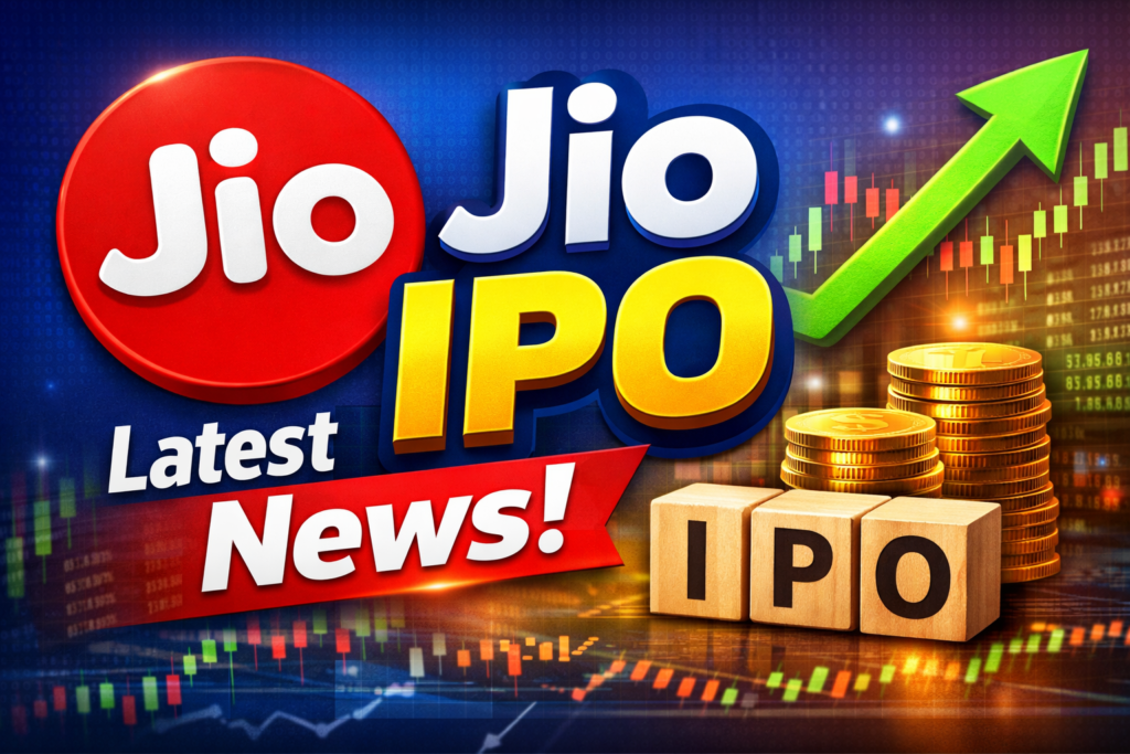 ​Jio IPO Latest News: India’s Biggest Listing Set for 2026 – Date, Valuation & Details