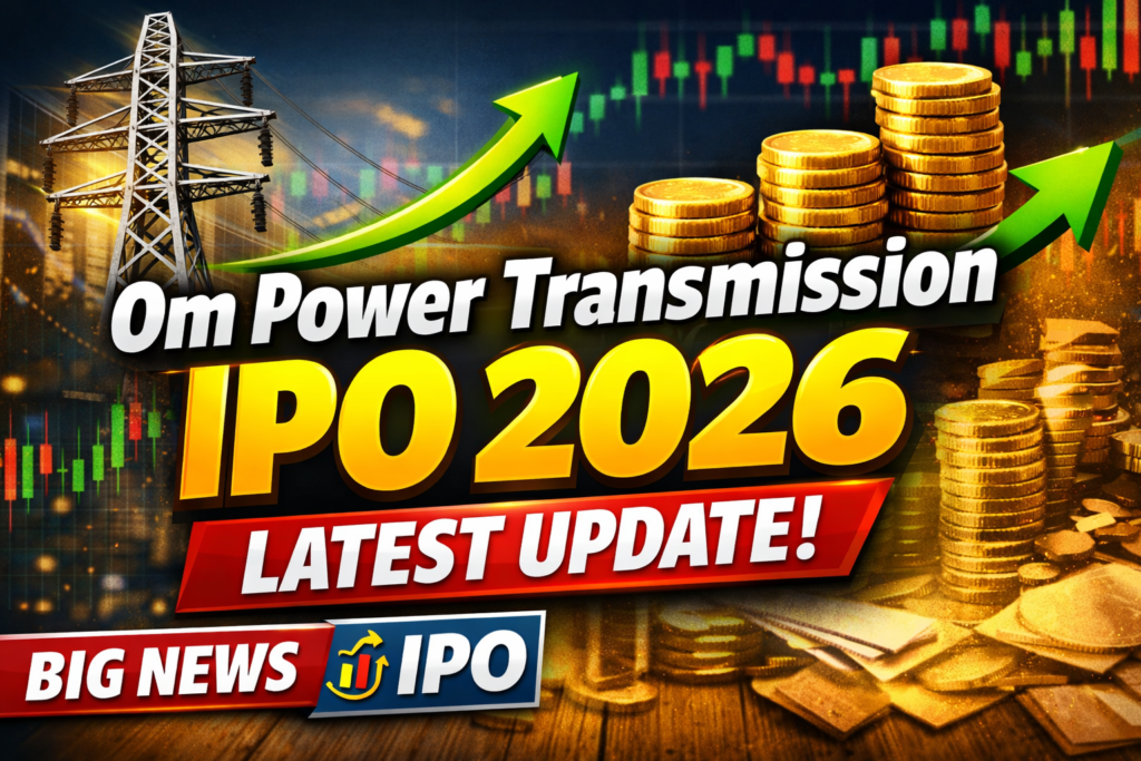Om Power Transmission IPO 2026: