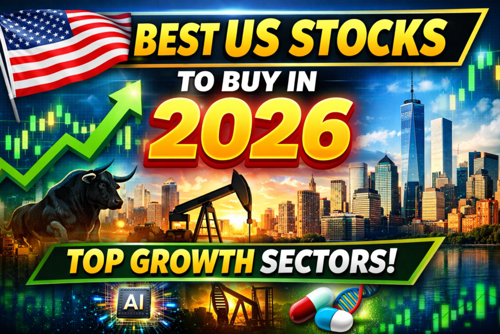 Best US Stocks to Buy in 2026 (USA Guide): Top Sectors for Long-Term Growth and High Returns
