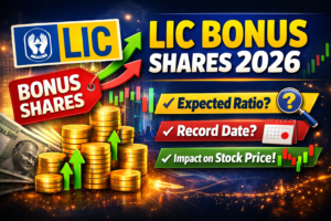 LIC Bonus Shares 2026: A Complete Investor Guide
