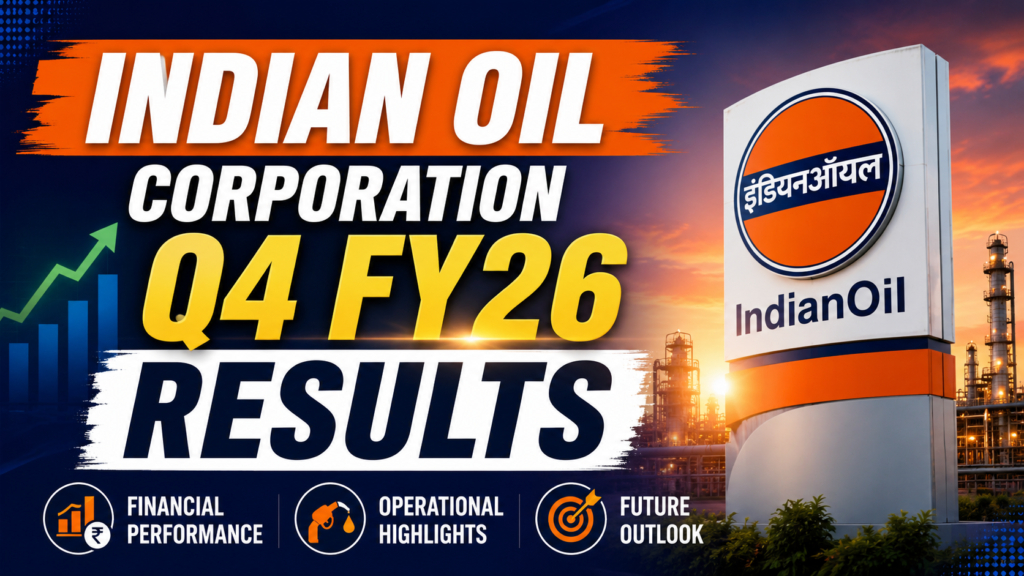 Indian Oil Corporation Q4 FY26 Results: Profit Surges, Dividend Declared — All You Need to Know
