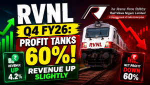 RVNL Q4 FY26 Results: Revenue Rises 4.2% But Net Profit Crashes 60% YoY — Full Analysis