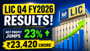 LIC Q4 FY2026 Results: Net Profit Jumps 23% to ₹23,420 Crore — Record PAT, ₹10 Dividend & Strong VNB Growth