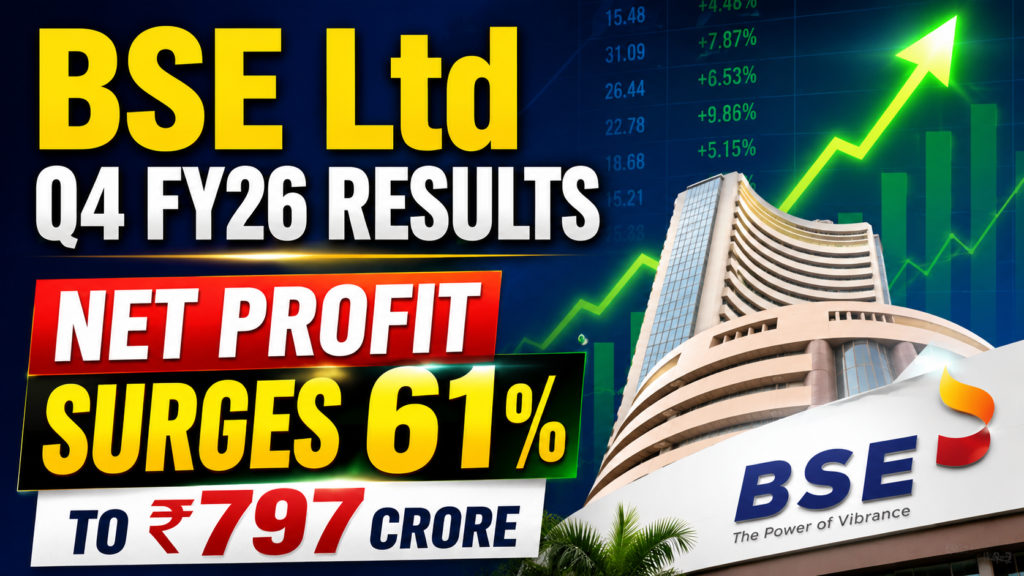 BSE Ltd Q4 FY26 Results: Net Profit Surges 61% to ₹797 Crore — Key Highlights, Dividend & Full-Year Performance
