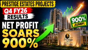 Prestige Estates Projects Q4 FY26 Results: Net Profit Soars 900% — A Landmark Year for Indian Real Estate