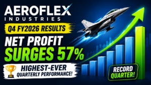 Aeroflex Industries Q4 FY2026 Results: Net Profit Surges 57% — Highest-Ever Quarterly Performance