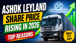 Why Ashok Leyland Share Price Is Rising in 2026 – Key Reasons Explained