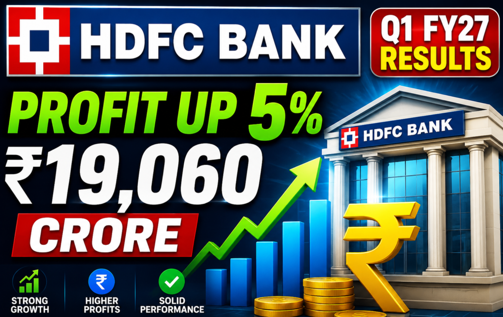 HDFC Bank Q1 FY27 Results: Net Profit Climbs 5% to ₹19,060 Crore