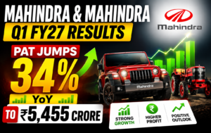 Mahindra & Mahindra Q1 FY27 Results: PAT Jumps 34% YoY to ₹5,455 Crore
