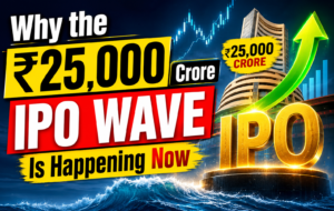 Why the ₹25,000 Crore IPO Wave Is Happening Now