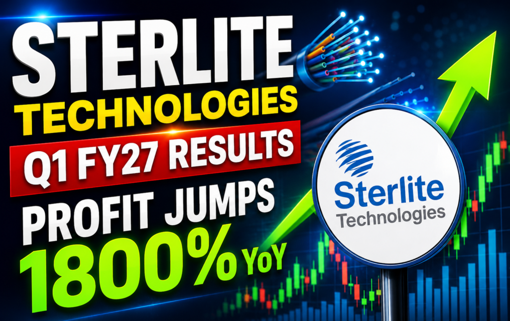 Sterlite Technologies Q1 FY27 Results: Profit Jumps 1800% YoY