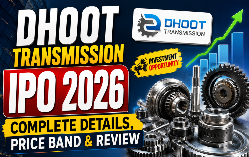 Dhoot Transmission IPO 2026: Complete Details, Price Band & Review